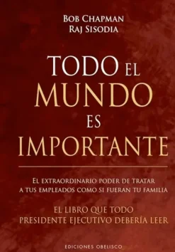 Obelisco Liderazgo Y Empresa-Todo el mundo es importante