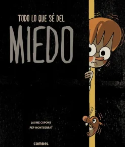 Combel Cuentos Y Fábulas-Todo lo que sé del miedo