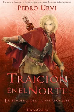 Harper Collins Literatura Infantil-Traición en el norte: (El Sendero del Guardabosques, Libro 4)