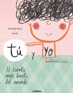 Combel Cuentos Y Fábulas-Tu y yo. El cuento más bonito del mundo