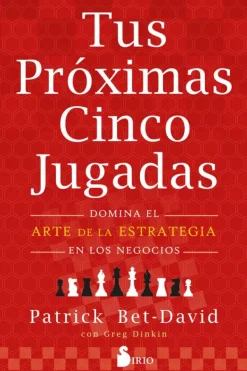 Sirio Liderazgo Y Empresa-Tus próximas cinco jugadas