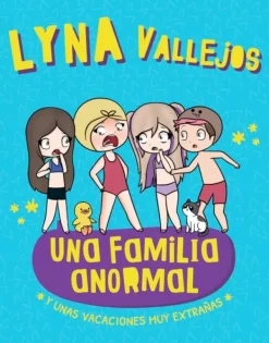 Alfaguara Infantil Juvenil Novela Juvenil-Una familia anormal y unas vacaciones muy extrañas