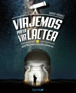 Zig Zag Liderazgo Y Empresa-Viajemos por la vía láctea